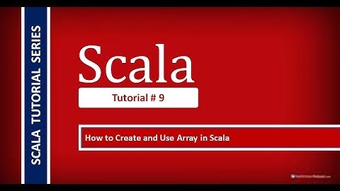 How to Create and Use Array in Scala # Scala Tutorial - 9