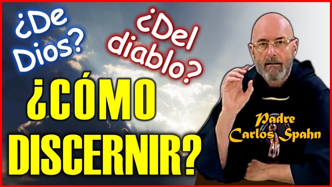 💥 APRENDAMOS A DISTINGUIR - P. Carlos Spahn