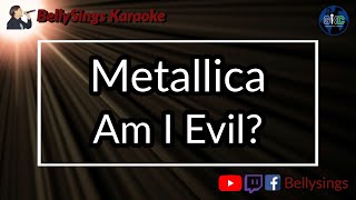 Metallica - Am I Evil? (Karaoke)
