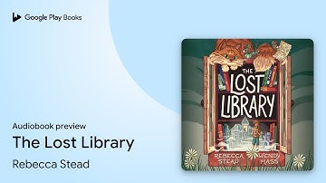 The Lost Library by Rebecca Stead · Audiobook preview