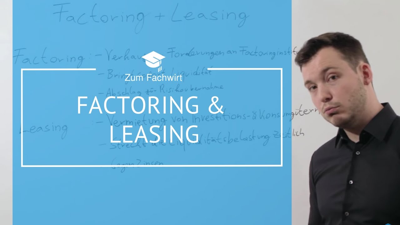 Unterschiede Zwischen Factoring Leasing Youtube