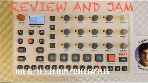 ELEKTRON MODEL:SAMPLES - REVIEW AND JAM