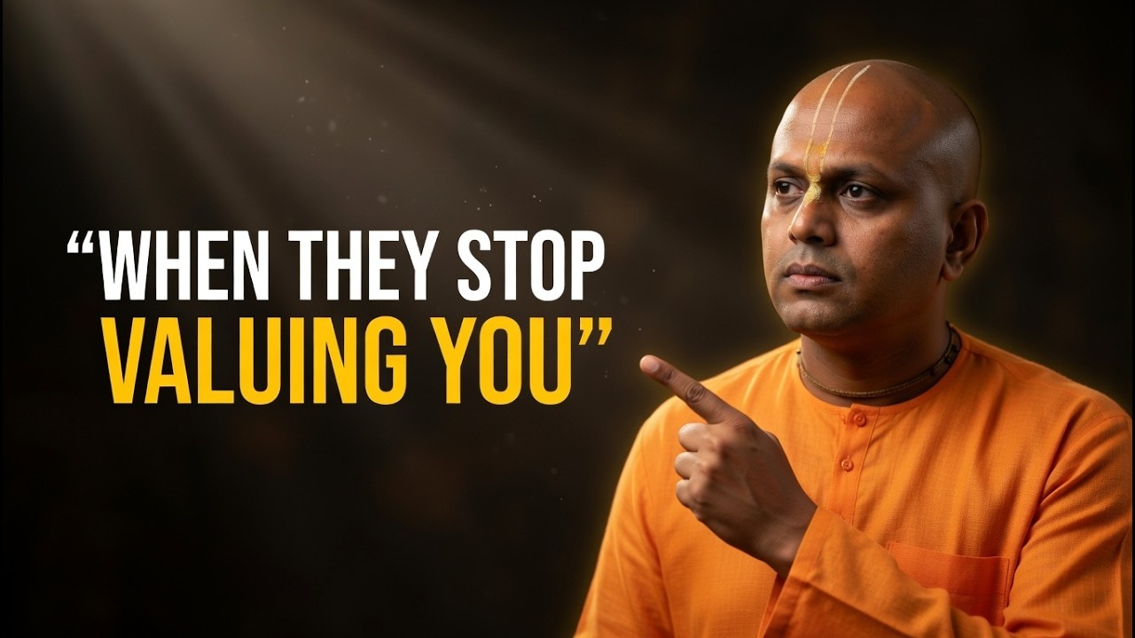 When Someone Doesn't Value You Anymore, Try This Single  Trick | GAUR GOPAL DAS