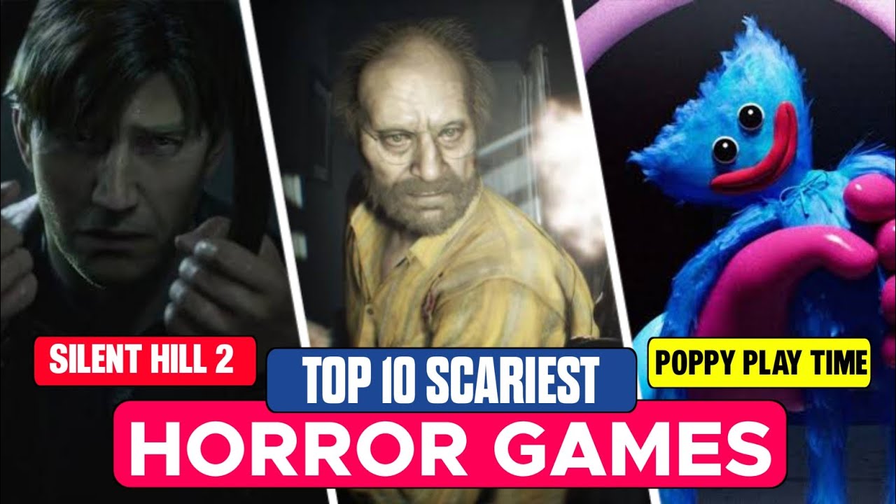 Top 10 Scariest Horror Games - YouTube