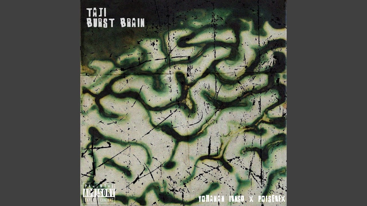 Burst Brain (feat. Poiserex & Tiwi)