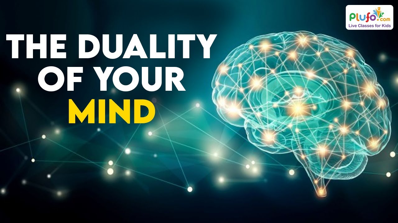 The Duality Of Your Mind |  