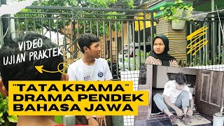 'TATA KRAMA' | UJIAN PRAKTEK DRAMA BAHASA JAWA | 6 orang pemeran