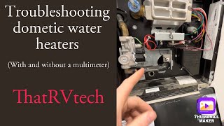 Troubleshooting Dometic water heaters (with and without a multimeter)