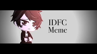 IDFC Meme | Gacha Club | NO MUSIC