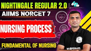 Nursing Process | AIIMS NORCET 7 | Nightingale Regular 2.0
