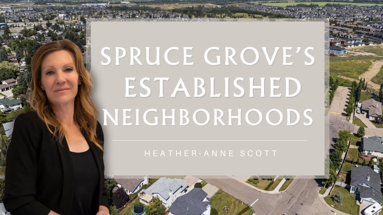 Spruce Grove Real Estate: Exploring the Established Neighbourhoods