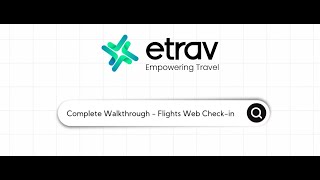 Complete Walkthrough - Flights Web Check-in | Etrav screenshot 2