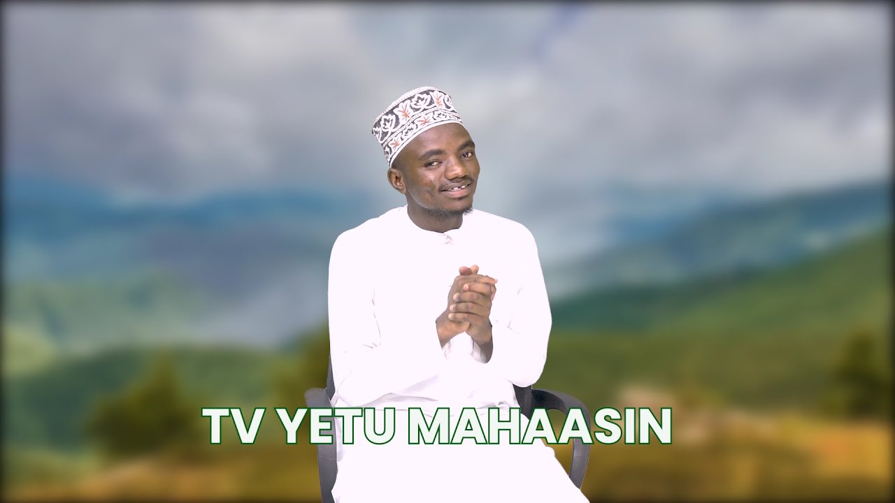 Tv Yetu Mahaasin - Nuhu Stima