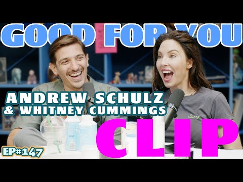 CLIP! Andrew Schulz | Good For You Podcast with Whitney Cummings