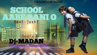 SCHOOL MA AABE RANI O // AVI TATA // RAVI JOSHI// DJ-MADAN MAKRI//
