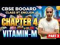 Part 3 CBSE Class 9 English Chapter 4 Vitamin-M | Explanation