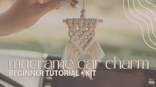 Macrame Car Charm Kit Tutorial Beginner Macrame Tutorial
