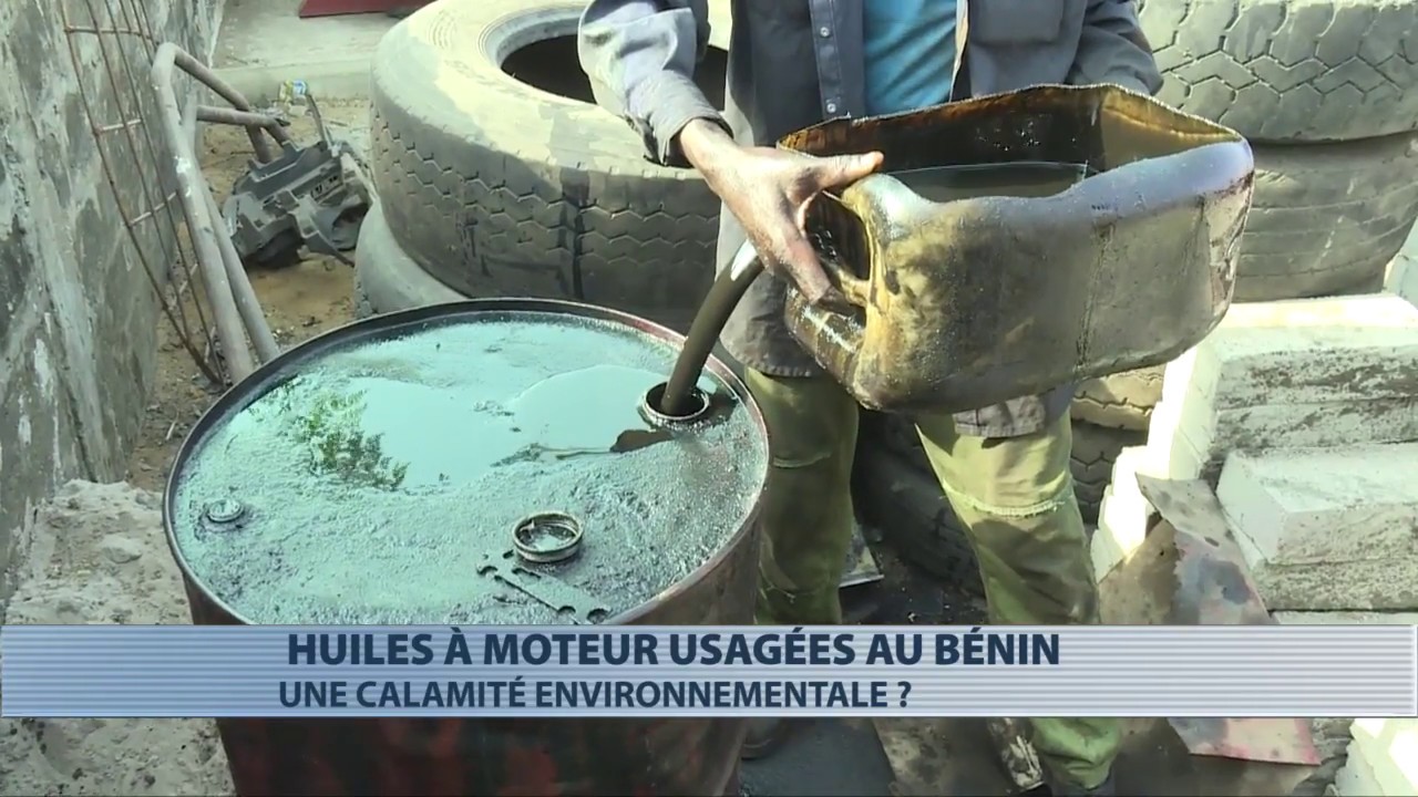 Huiles à moteur usagées au Bénin : nuisible à l'environnement ?