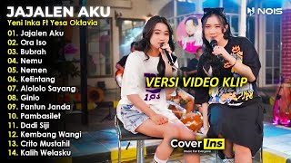 Yeni Inka Ft Yesa Oktavia - Jajalen Aku | Full Album Terbaru 2023 Tanpa Iklan (Video Klip)