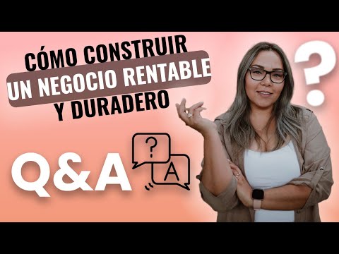 Cómo Construir Un Negocio Rentable Y Duradero