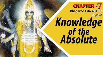 Knowledge of the Absolute | Bhagavad Gita | English Recitation | CH 7