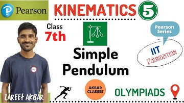 Class 7 | Kinematics 05 | Simple Pendulum | Pearson IIT Foundation