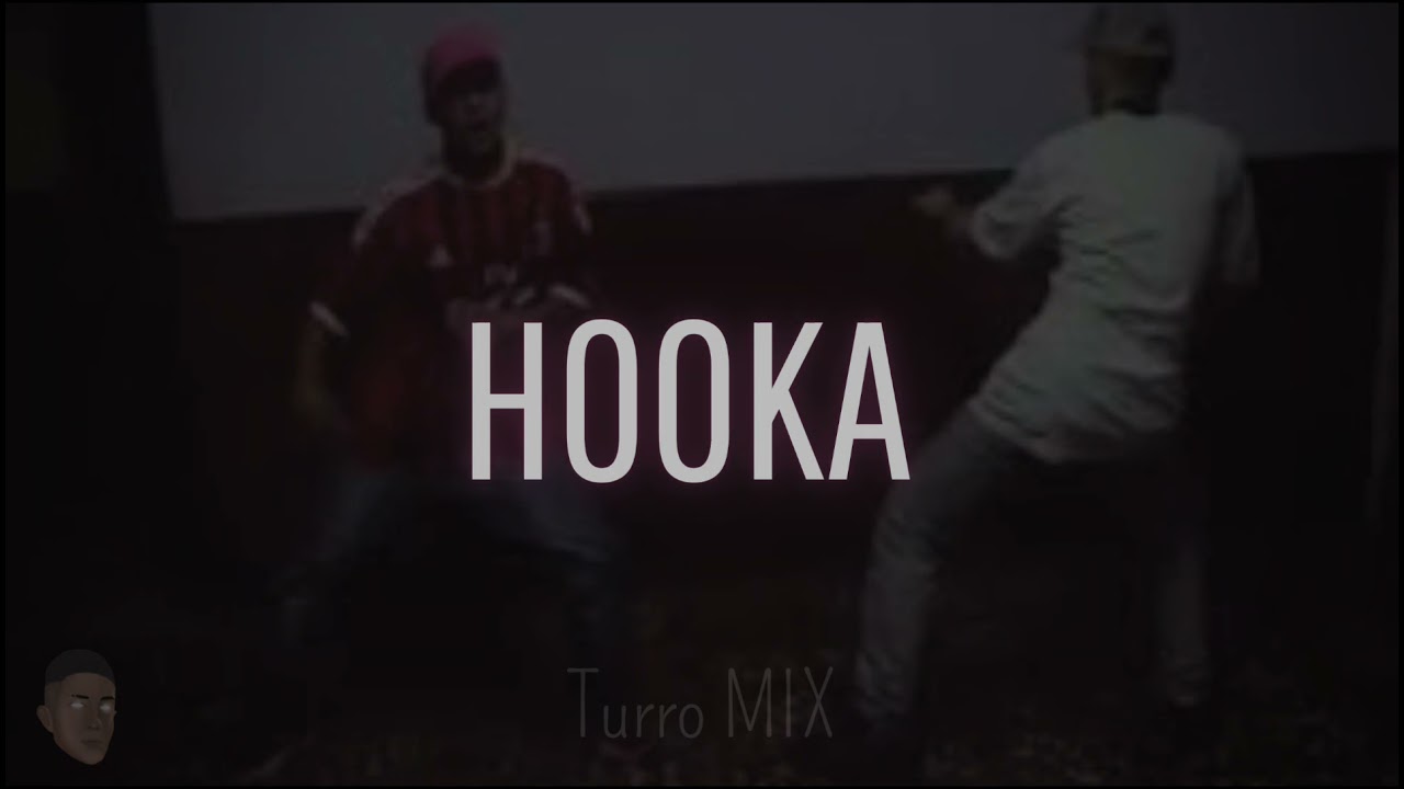 HOOKA - Turro MIX - Pereira Remix