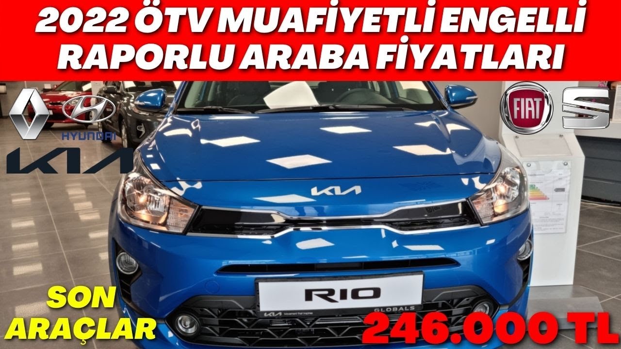 2022 ÖTV MUAFİYETLİYLE ALINABİLECEK  ARABA FİYATLARI | ENGELLİ RAPORLU ARABA FİYATLARI | GÜNCEL