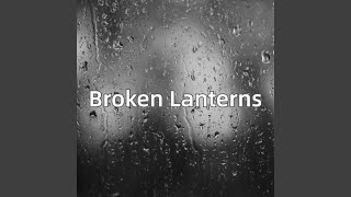 Broken Lanterns