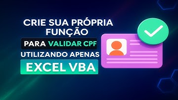 Como criar em VBA, a função para validar CPF | Tutorial passo a passo