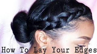 HOW TO LAY \& SLAY YOUR EDGES!