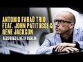 Ref:CTRZ-pX_4TU Antonio fara� trio feat. john patitucci &amp; gene jackson