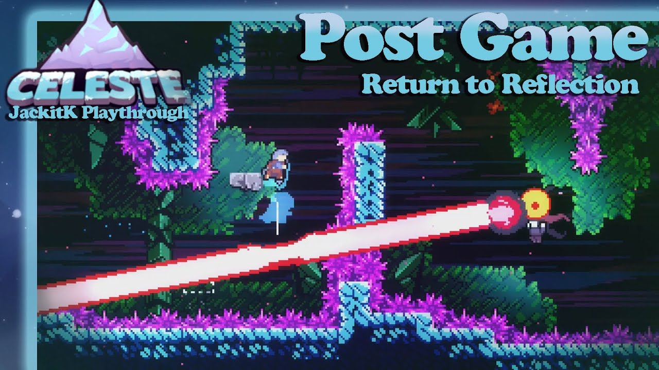 A Return to Reflection  [JackitK Plays Celeste]