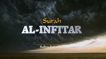 Surah Al-Infitar سورة الانفطار | Salim Bahanan | Beautiful Voice | #Salimbahanan #Surah_Al_Infitar