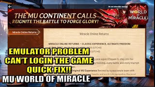 PC Emulator can't Open & Log-in Quick & Easy Fix MU World of Miracle (Mobile) (Android & IOS)