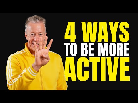 Four Ways To Be More Active In Life!