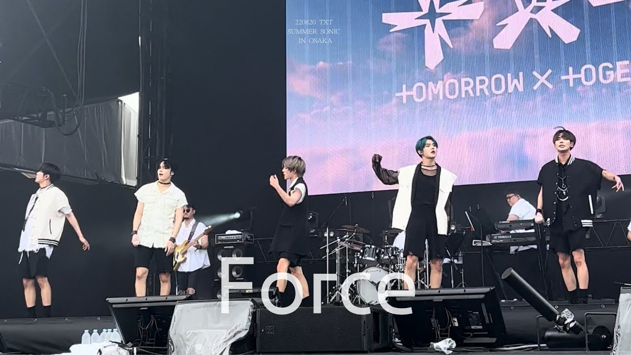 ［220820］TXT SUMMER SONIC IN Osaka  - ♪ Force