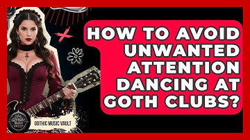How To Avoid Unwanted Attention Dancing At Goth Clubs? - Goth Music Vault
