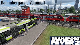 [4K] Transport Fever 2 World - Bahnübergänge Volume 1 [4K]
