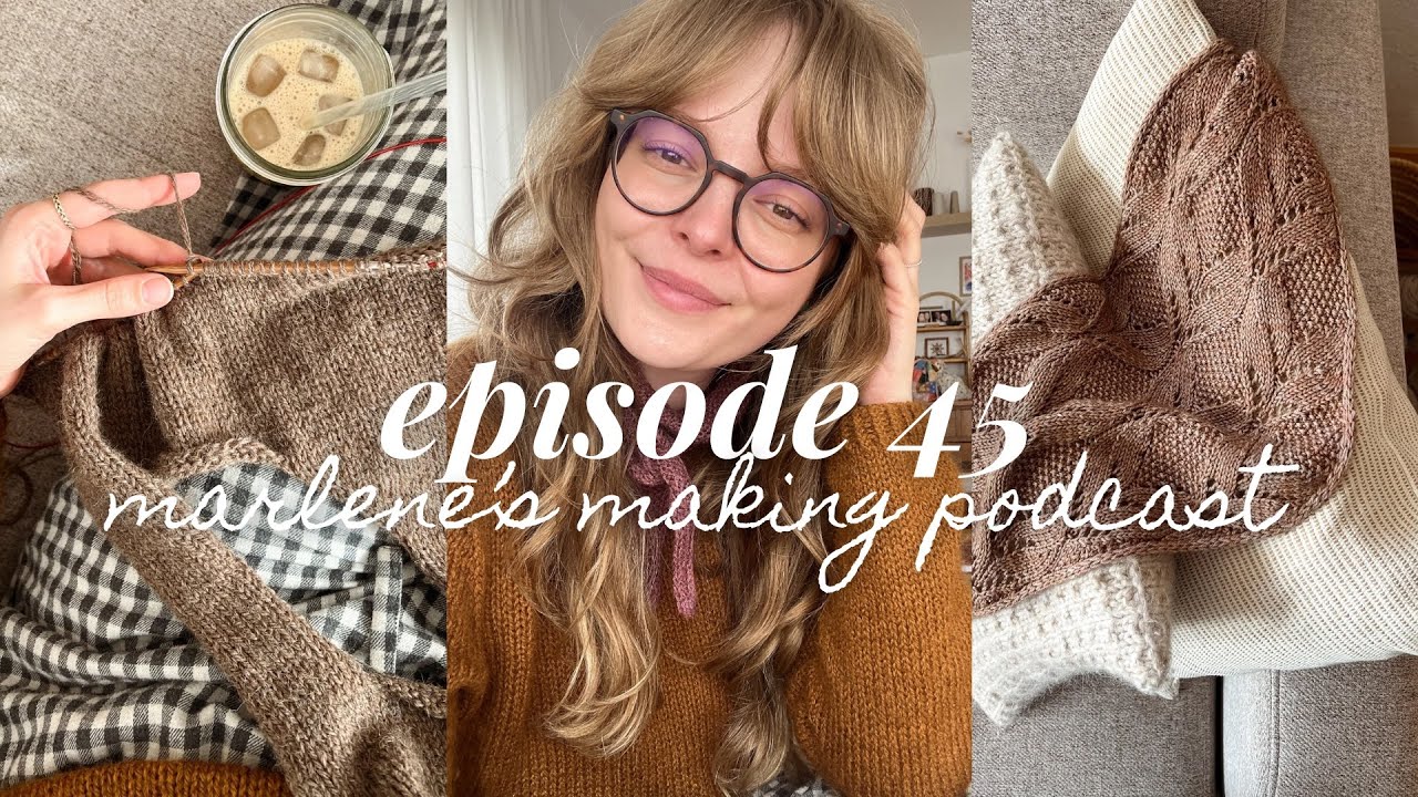 cognac sweater, poet scarf, novice slipover, sabai top & fleur tee • episode 45, marlene knits
