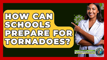 How Can Schools Prepare For Tornadoes? - Earth Science Answers