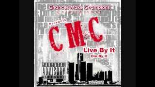 C.M.C Chances Make Champions - Scared Money