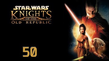 Star Wars: Knights of the Old Republic (Modded) - 50: The Double Double-Cross