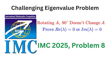 IMC 2025 Problem 8 Explained | A Step by Step Solution to a Challenging Linear Algebra Problem 