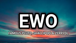 Download Lagu Ewo – Shallipopi, Famous Pluto \u0026 Zerryld (Lyrics Video) MP3