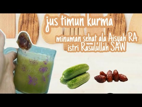 Jus Timun Kurma Ala Aisyah Ra Istri Rasulullah Saw Cuma 3 Bahan Bikin Body Ideal Dan Sehat Youtube