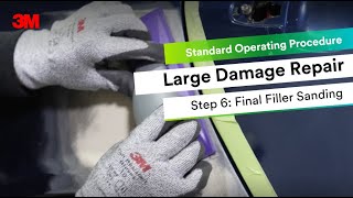 3M™ Tech Tips: Damaged Panel Repair Process Episode 6: Final Filler Sanding