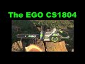 The EGO CS1804 18&quot; 56V Lithium Battery Chainsaw First Use Out Of The Box