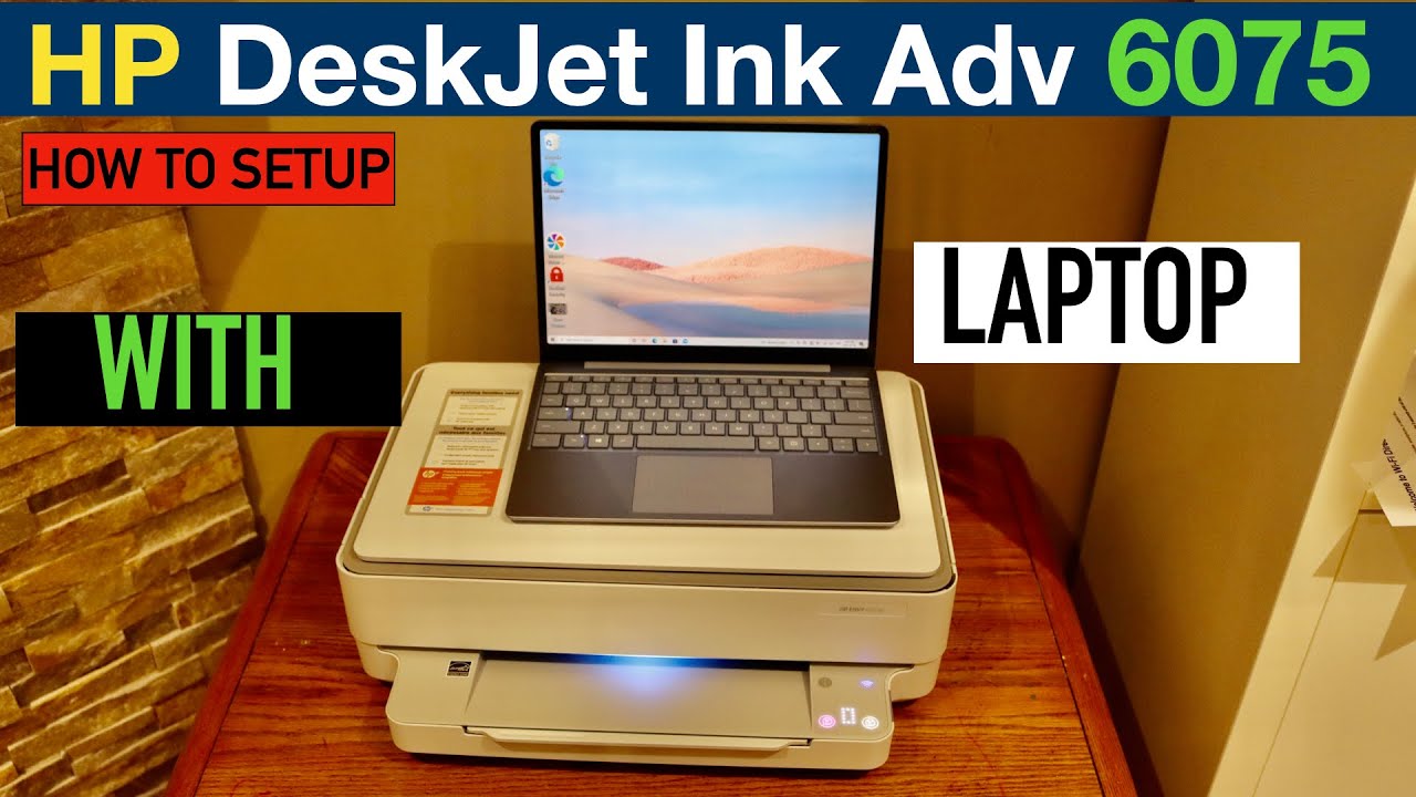 HP DeskJet Ink Advantage 6075 Setup With Windows Laptop / Computer.