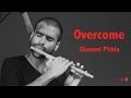 Overcome by  shammi pithia